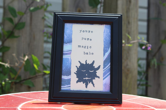 You're Pure Magic Babe Frame